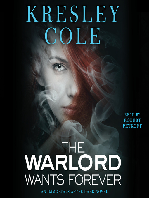 Title details for The Warlord Wants Forever by Kresley Cole - Available
